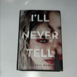 I'll Never Tell by Abigail Haas Hardcover Book